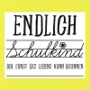 Holzstempel Endlich Schulkind